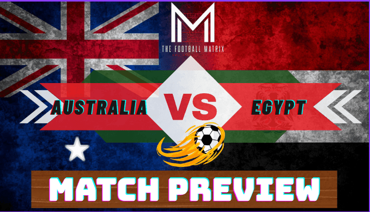 Australia vs Egypt Preview: Socceroos Chase Historic Knockout Win
